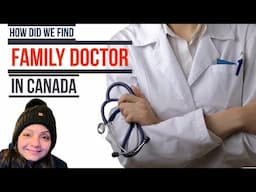 How to find Family Doctor in Canada I Full Process Explained I Canada vlog