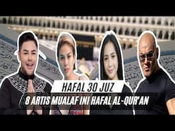 MUALAF HAFAL AL-QUR'AN! 8 Artis Benar-benar Belajar Islam