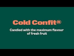 🍊​Cold Confit® Candied Fruit: Candied with the maximum flavourof fresh fruit