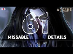 61 DETAILS in Arcane Season 2 You (May) Have Missed | Casual Analysis & Discussion