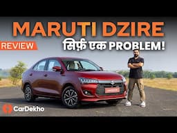 2024 Maruti Dzire Review: The Right Family Sedan!