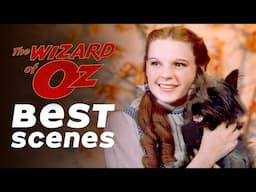 The Wizard of Oz's Best Scenes