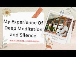 3 Days Of Silence मौन and Advanced Meditation | Art of Living | YogAurora