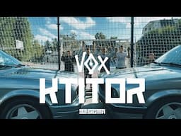 VOX - KTITOR [OFFICIAL VIDEO]