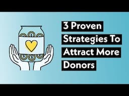 3 Proven Strategies To Attract More Donors