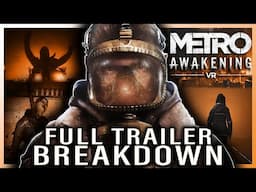 Metro Awakening FULL Story Trailer Breakdown