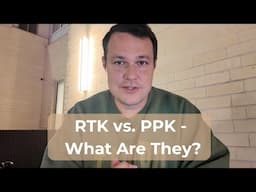 RTK vs. PPK - What They Are and Why They Matter? (YDQA EP 86)