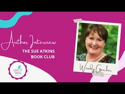 The Sue Atkins Book Club welcomes Wendy Goucher