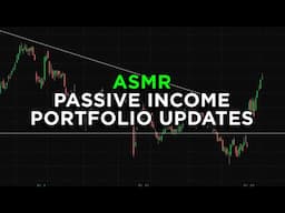 Relaxing ASMR: Passive Income Dividend Portfolio Update