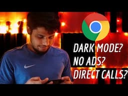 Must know features about Chrome: Dark Mode, No ads, and more!