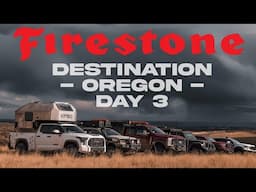 FIRESTONE DESTINATION - EASTERN OREGON | Day 3!