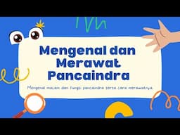 Panca Indera - Fungsi dan Cara Perawatannya #pancaindera #bagiantubuh  #perawatan #bagiantubuh