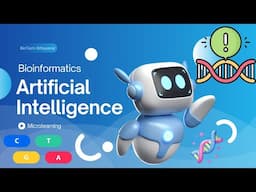 Discover Artificial Intelligence in Bioinformatics: Revolutionizing Healthcare (26 Minutes)