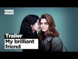 My brilliant friend | Officiële trailer