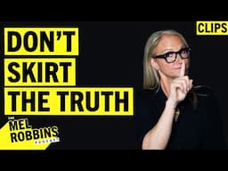 If You Find It Hard Telling People The Truth, WATCH THIS! | Mel Robbins Clips