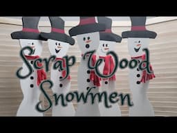 Scrap Wood Snowmen | DIY Christmas