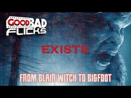 Exploring Exists - From Blair Witch to Bigfoot