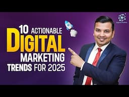 10 Actionable Digital Marketing Trends for 2025 | Digital Marketing Updates