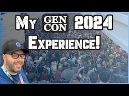 My GenCon 2024 Experience