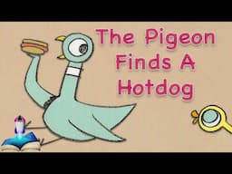 🌭 THE PIGEON FINDS A HOTDOG words and pictures by Mo Willems : Kids Books Read Aloud