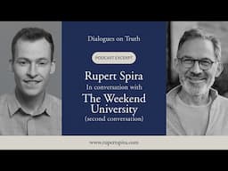 Dialogues on Truth Podcast: Rupert Spira with The Weekend University