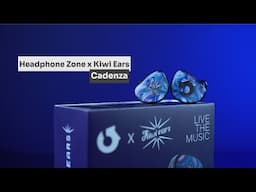 Headphone Zone X Kiwi Ears Cadenza - The perfect upgrade IEM for Beginner Audiophiles