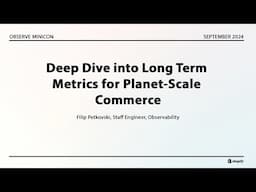 Deep Dive into Long Term Metrics for Planet-Scale Commerce