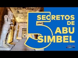 5 secretos que desconocías del templo de Abu Simbel | Dentro de la pirámide | Nacho Ares