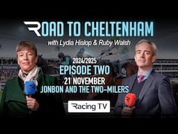 Road To Cheltenham 2024/25 Ep 2: Jonbon and the two-milers, Constitution Hill & more (21/11/24)