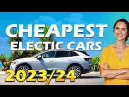 Cheapest Electric Car 2023 - 2024 | Most Affordable & Least Expensive EV (SUV and Cars) in US