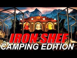 Iron Shef - Camping Edition: Which freeze dried cuisine will reign supreme?