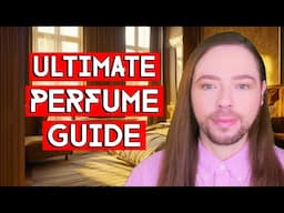 Ultimate Perfume Buying Guide! How To Purchase And Wear A Single Fragrance in Many Different Ways!