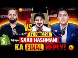 SAAD HASHMANI KA FINAL REPLY 😱| TZ PODCAST