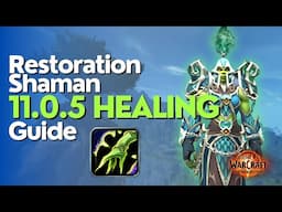 Restoration Shaman 11.0.5 Beginner Raid & M+ Guide