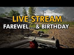 Farewel... & B-Day -🔴 LIVE STREAM