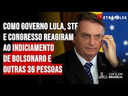 Como o governo Lula, STF e Congresso reagiram ao indiciamento de Bolsonaro e outras 36 pessoas