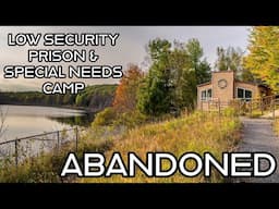 Exploring an ABANDONED Low-Security Prison and Special Needs Camp