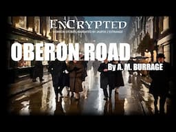 "Oberon Road" by A. M. Burrage | Fantastic Stories | Audio narration by Jasper L'Estrange