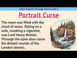 Learn English Through Story Level 3 | Graded Reader Level 3 | English Story| Portrait Curse