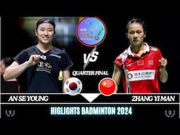 QUARTER FINAL | AN Se Young (KOR) vs ZHANG Yi Man (CHN)[WS] LI-NING china Masters 2024 Badminton