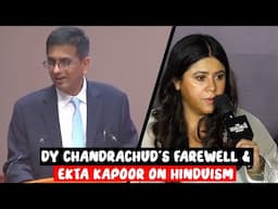 Ekta Kapoor on Hinduism? & farewell of D Y Chandrachud