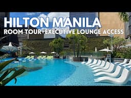 Hilton Manila Hotel Room Tour & Executive Lounge Access | Your Ultimate Hotel Guide