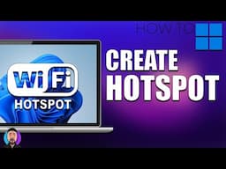 Create a Hotspot on Windows 11 (Easily & For Free)