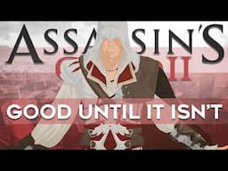 Assassin's Creed II is Good Until it Isn't