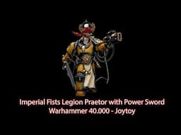 Unboxing Imperial Fists LEGION PRAETOR - Horus Heresy - Warhammer 40.000 (Joytoy) avec Power Sword !