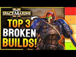 Space Marine 2 - Top 3 BEST Builds That'll BREAK Your Game! (Best Weapons After Patch)