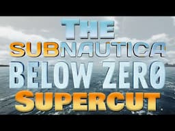 The Subnautica: Below Zero Supercut