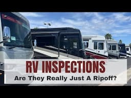 Are RV Inspections Mainly Just A Ripoff?