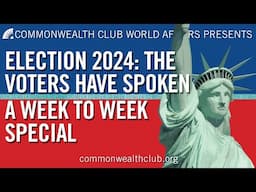 Election 2024: The Voters Have Spoken | A Week to Week Special