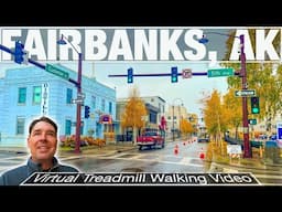 Get Ready to WALK Fairbanks Alaska in 4K from the Comfort of Your Own Home!